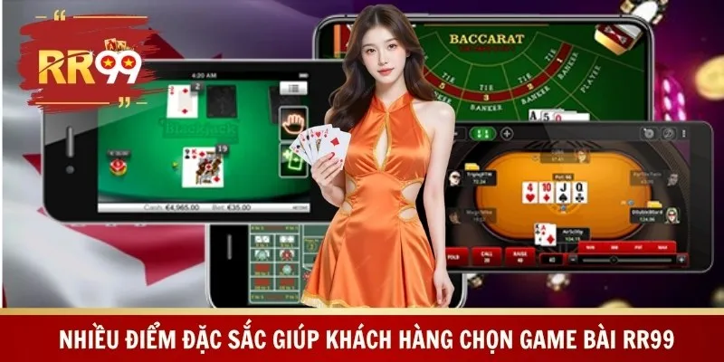 Nhiều điểm đặc sắc giúp khách hàng chọn game bài RR99